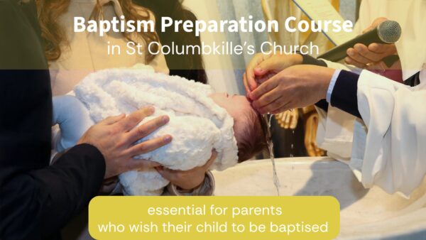 How to arrange a Baptism in St Columbkille’s